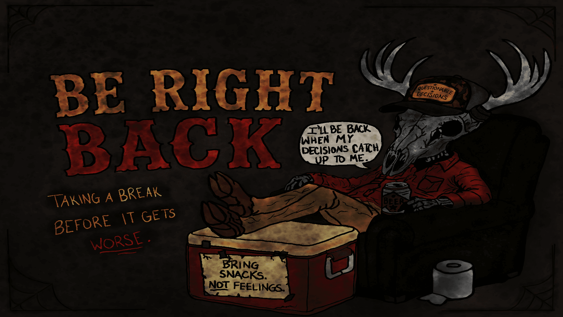 Skeletal deer in flannel relaxes in an armchair with beer and "Be Right Back" text.